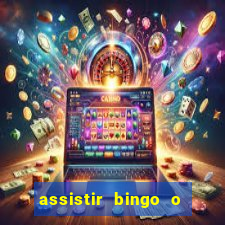 assistir bingo o rei das manhas filme completo dublado